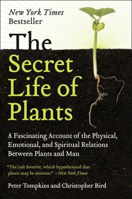 The Secret Life of Plants: A Fascinating Accoun... B0072AZ67I Book Cover