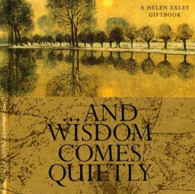 And Wisdom Comes Quietly 1861871139 Book Cover