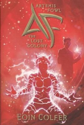 The Lost Colony (Artemis Fowl, Book 5) [Paperback] 0545007992 Book Cover