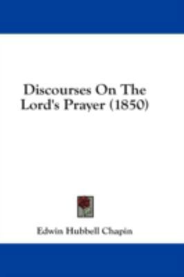 Discourses on the Lord's Prayer (1850) 143692538X Book Cover