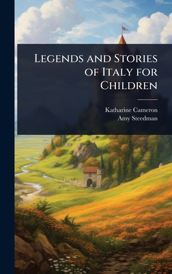 Legends and Stories of Italy for Children 102404615X Book Cover