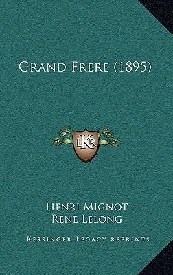 Grand Frere (1895) [French] 1168541379 Book Cover