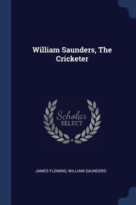 William Saunders, The Cricketer 1377301826 Book Cover