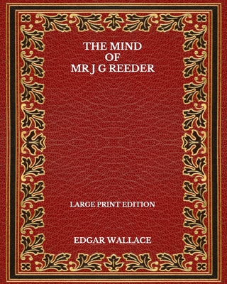 The Mind Of Mr J G Reeder - Large Print Edition [Large Print]            Book Cover