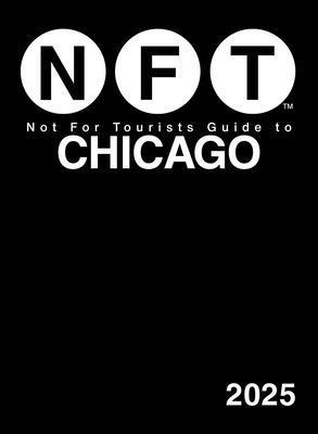 Not for Tourists Guide to Chicago 2025 1510781056 Book Cover