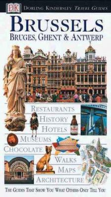 Brussels: Bruges, Ghent, & Antwerp 0789455234 Book Cover