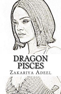 Dragon Pisces: The Combined Astrology Series 1548715549 Book Cover