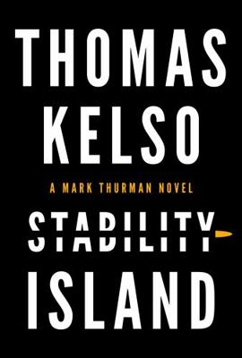 Stability Island (The Mark Thurman Series) 0999456164 Book Cover
