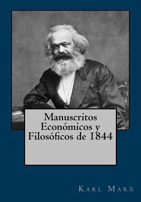 Manuscritos Económicos y Filosóficos de 1844 [Spanish] 1544925328 Book Cover
