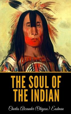 The Soul of the Indian 1086471547 Book Cover