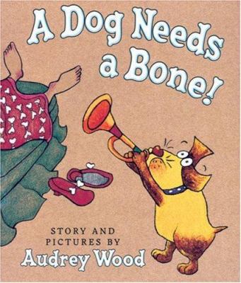 A Dog Needs a Bone! 054500005X Book Cover