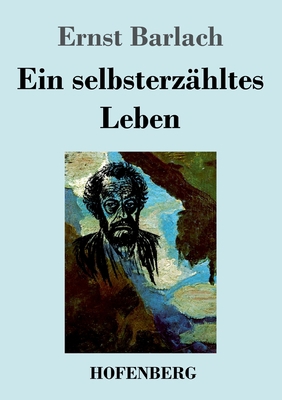 Ein selbsterzähltes Leben [German] 3743732483 Book Cover