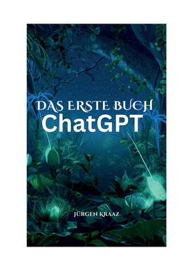 Das erste Buch chatGTP [German] 3757846745 Book Cover