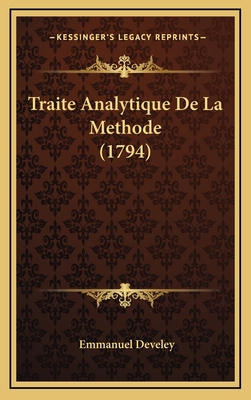 Traite Analytique De La Methode (1794) [French] 1168847893 Book Cover