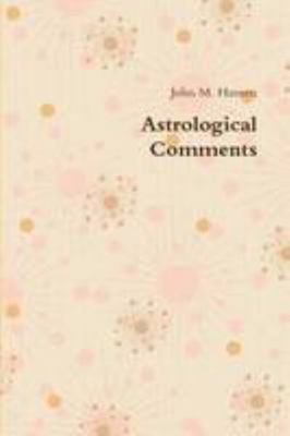 Astrological Comments 0557361036 Book Cover