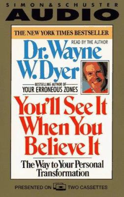 You'll See It When You Believe It: The Way to Y... 0671505920 Book Cover