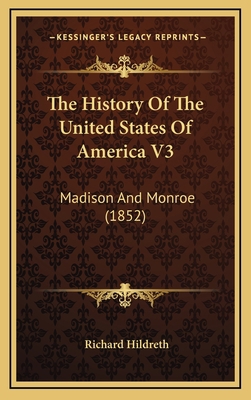 The History Of The United States Of America V3:... 1169137784 Book Cover