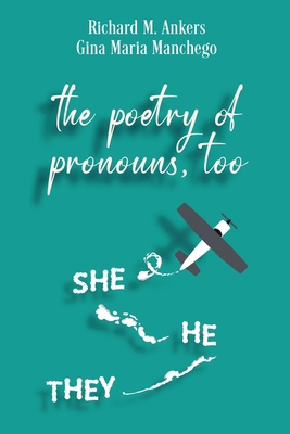 The Poetry of Pronouns, Too - Prose: She. He. They [Large Print] 4824199603 Book Cover