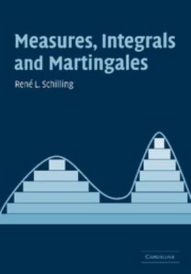 Measures, Integrals and Martingales 0521615259 Book Cover