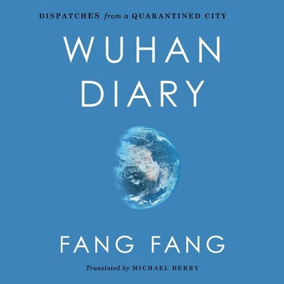 Wuhan Diary: Dispatches from a Quarantined City 1799906868 Book Cover