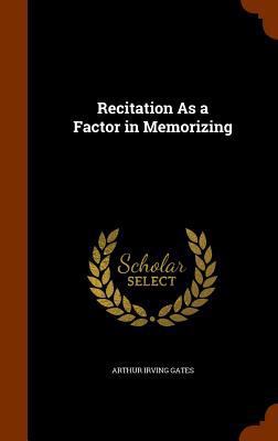 Recitation As a Factor in Memorizing 1345817193 Book Cover