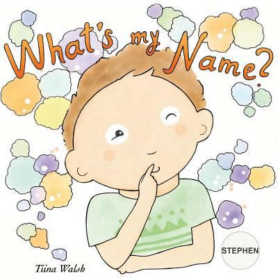 What's my name? STEPHEN 197562985X Book Cover