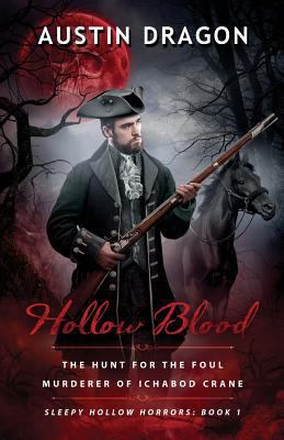 Hollow Blood (Sleepy Hollow Horrors, Book 1): T... 099093151X Book Cover