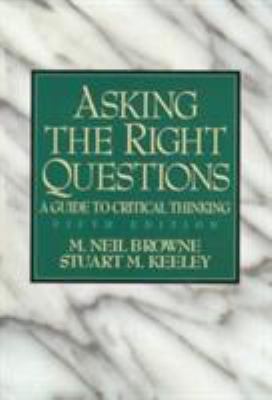 Asking the Right Questions: A Guide to Critical... 0137581866 Book Cover