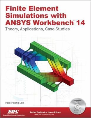 Finite Element Simulations With ANSYS Workbench 14 1585037257 Book Cover