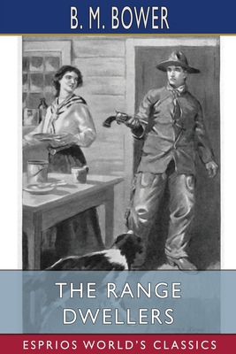 The Range Dwellers (Esprios Classics): Illustra... 1006249745 Book Cover