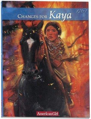 Changes for Kaya: A Story of Courage 1584854340 Book Cover