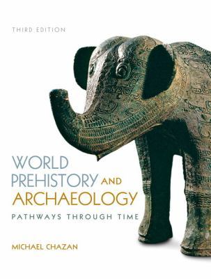 World Prehistory and Archaeology: Pathways Thro... 0205953107 Book Cover