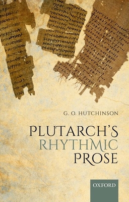 Plutarch's Rhythmic Prose 0198821719 Book Cover
