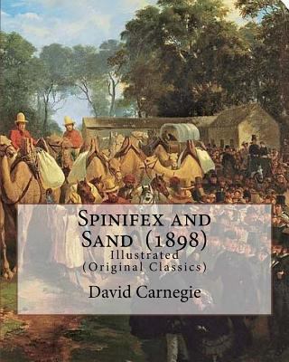 Spinifex and Sand (1898). By: David Carnegie, (... 197811981X Book Cover