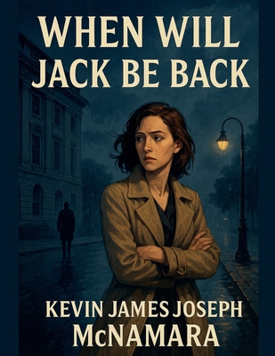 When Will Jack Be Back? B0FV2261F4 Book Cover