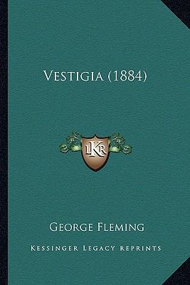 Vestigia (1884) 1164179411 Book Cover