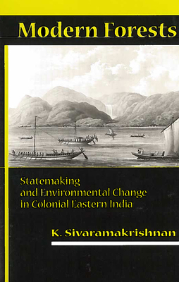 Modern Forests: Statemaking and Environmental C... 0804745560 Book Cover