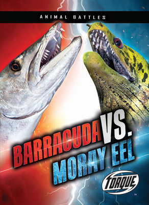 Barracuda vs. Moray Eel 164487623X Book Cover