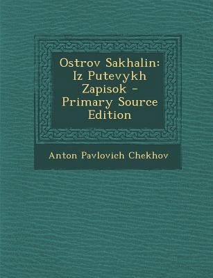 Ostrov Sakhalin: Iz Putevykh Zapisok - Primary ... [Russian] 1295538040 Book Cover