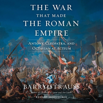 The War That Made the Roman Empire: Antony, Cle... 1797125273 Book Cover