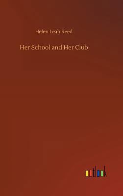 Her School and Her Club 3732679187 Book Cover