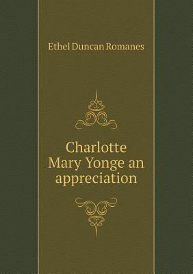 Charlotte Mary Yonge an appreciation 5518532342 Book Cover