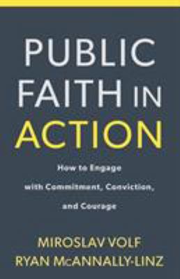 Public Faith in Action: How to Think Carefully,... 1587434105 Book Cover