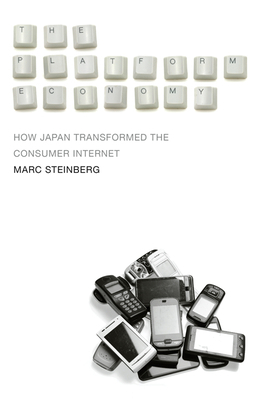 The Platform Economy: How Japan Transformed the... 1517906954 Book Cover