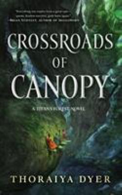 Crossroads of Canopy: A Titan's Forest Novel 0765385945 Book Cover