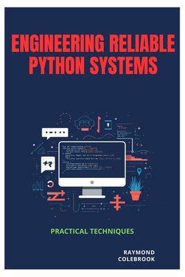Engineering Reliable Python Systems: Practical ... B0H334X16Q Book Cover