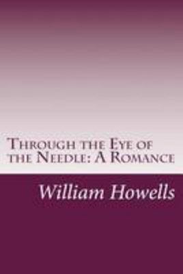 Through the Eye of the Needle: A Romance 1499561156 Book Cover