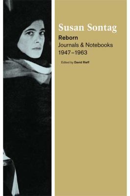 Reborn: Journals and Notebooks, 1947-1963 0374100748 Book Cover