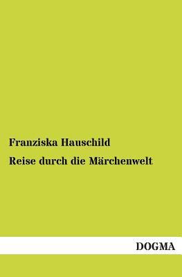 Reise Durch Die Marchenwelt [German] 3955800318 Book Cover