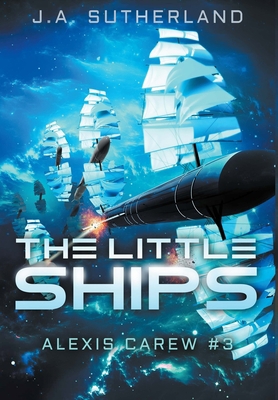 The Little Ships: Alexis Carew #3 1948500213 Book Cover